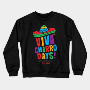 Viva Charro Days -  Established 1938 Crewneck Sweatshirt